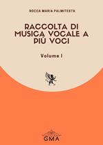 Raccolta di musica vocale a più voci. Nuova ediz.. Vol. 1