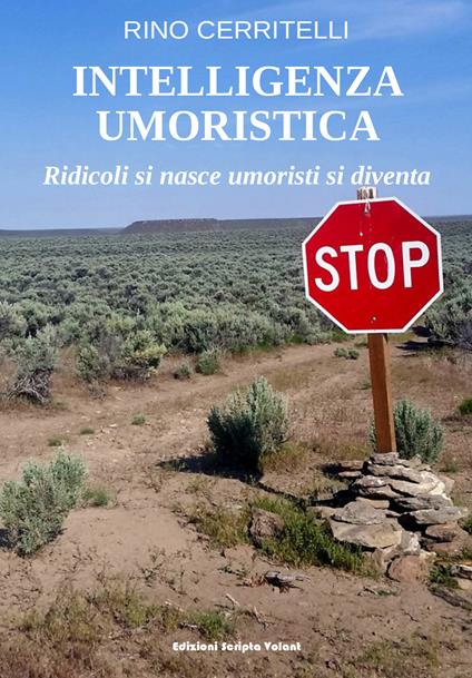 Intelligenza umoristica. Ridicoli si nasce umoristi si diventa - Rino Cerritelli - copertina