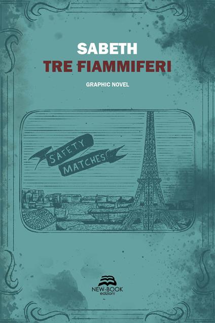 Tre fiammiferi. Ediz. italiana e inglese - Sabeth - copertina