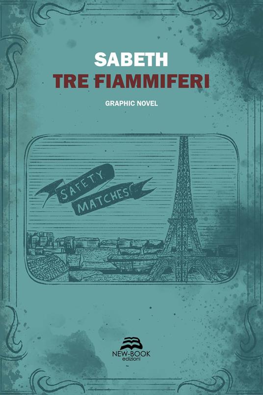 Tre fiammiferi. Ediz. italiana e inglese - Sabeth - copertina