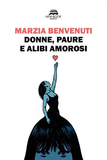 Donne, paure e alibi amorosi - Marzia Benvenuti - copertina