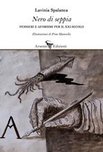 Nero di seppia. Pensieri e aforismi per il XXI secolo