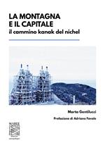 La montagna e il capitale. Il cammino kanak del nichel