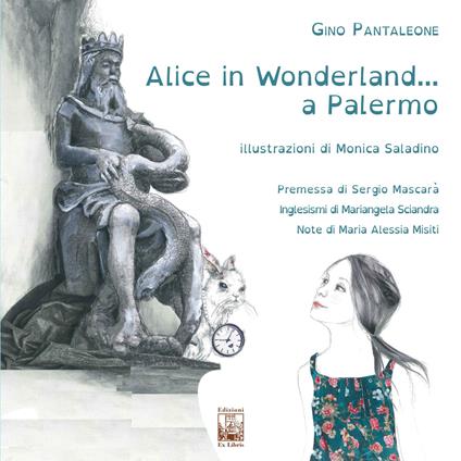 Alice in Wonderland... a Palermo - Gino Pantaleone - copertina