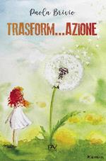 Trasform...azione