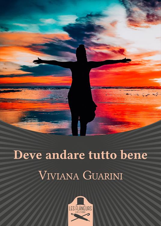 Deve andare tutto bene - Viviana Guarini - copertina