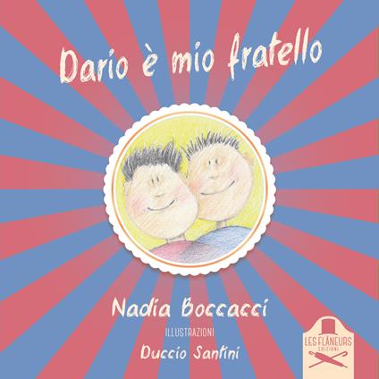 Dario è mio fratello. Ediz. a colori - Nadia Boccacci - copertina