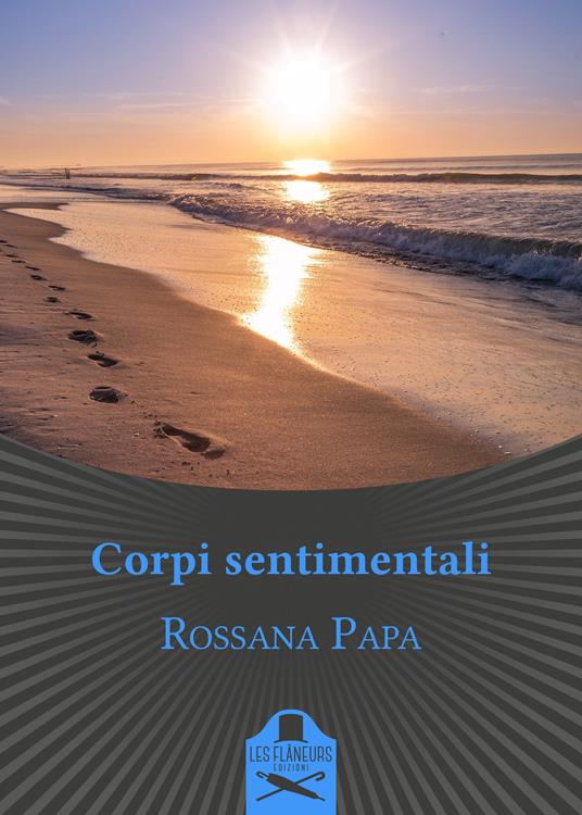 Corpi sentimentali - Rossana Papa - copertina