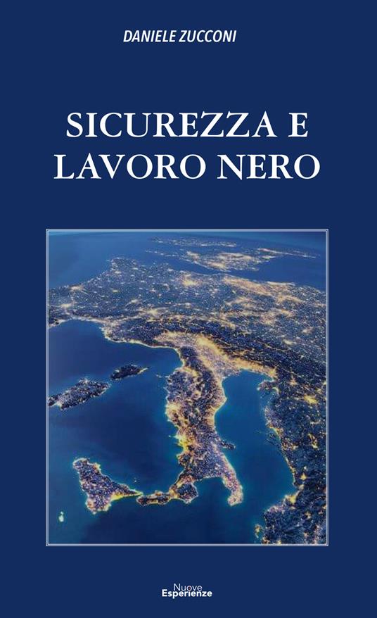 Sicurezza e lavoro nero. Nuova ediz. - Daniele Zucconi - copertina