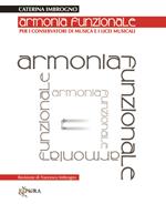 Armonia funzionale. Per i Conservatori di Musica e i Licei Musicali. Con e-book. Con CD-ROM