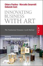 Innovating Business with Art: The Fondazione Ermanno Casoli Method