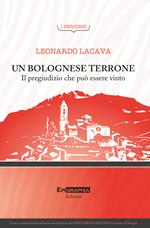 Un bolognese terrone. Il pregiudizio che può essere vinto