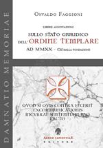 Libere annotazioni sullo Stato Giuridico dell'Ordine Templare. AD MMXX - CM dalla fondazione