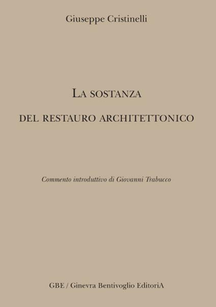 La sostanza del restauro architettonico - Giuseppe Cristinelli - copertina