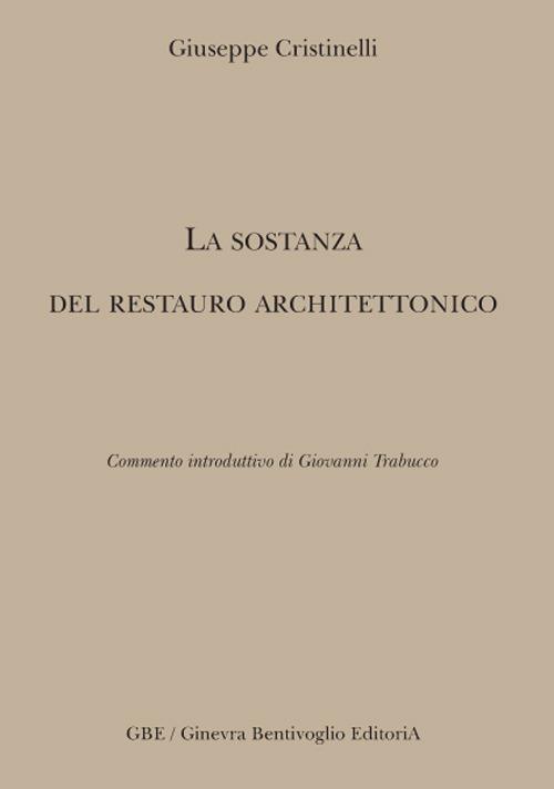 La sostanza del restauro architettonico - Giuseppe Cristinelli - copertina