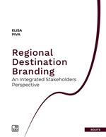 Regional destination branding. An integrated stakeholders perspective