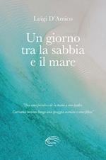 Un giorno tra la sabbia e il mare