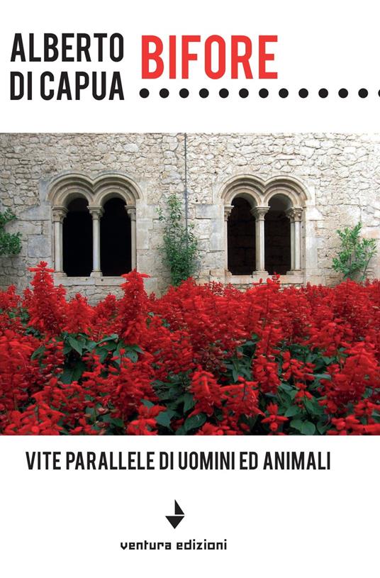 Bìfore. Vite parallele di uomini e animali - Alberto Di Capua - copertina