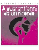 A quarant'anni da un ricordo