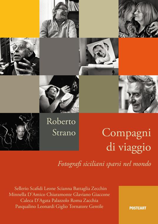 Compagni di viaggio. Fotografi siciliani sparsi nel mondo - Roberto Strano - copertina