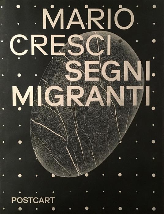 Mario Cresci. Segni migranti. Storie di grafica e fotografia. Ediz. illustrata - Mario Cresci - copertina