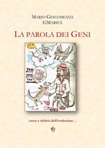 La parola dei geni. Croce e delizia dell'evoluzione