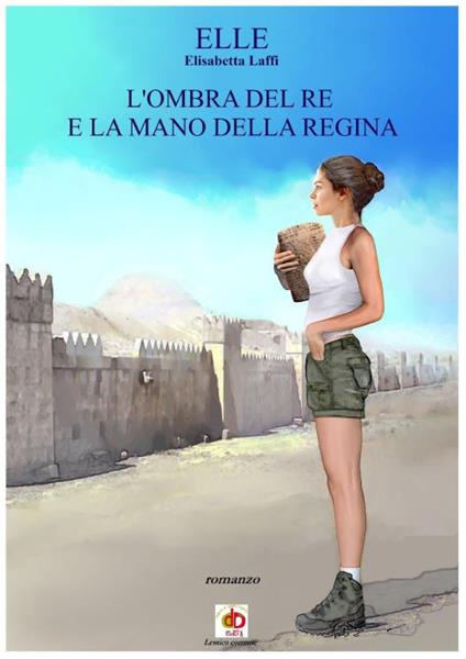 L'ombra del re e la mano della regina - Elisabetta Laffi - copertina