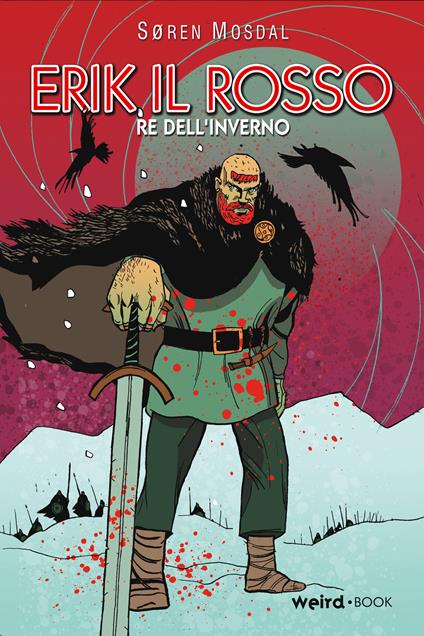 Erik il rosso. Re dell’inverno - Soren Mosdal - copertina