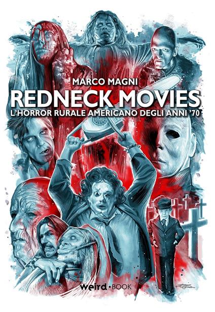 Redneck movies. L’horror rurale americano degli anni ’70 - Marco Magni - copertina