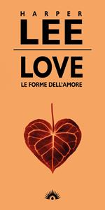 Love. Le forme dell'amore