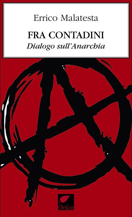 Fra contadini. Dialogo sull'anarchia - Errico Malatesta - copertina