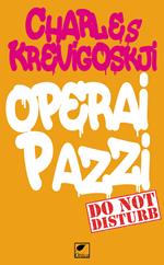 Operai pazzi