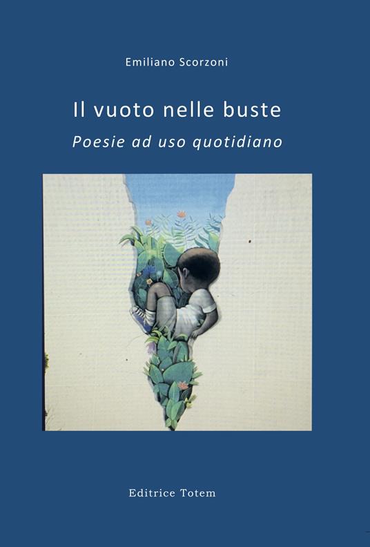 il vuoto nelle buste. poesie ad uso quotidiano - Emiliano Scorzoni - copertina