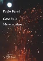 Caro buio. Murmur Muri