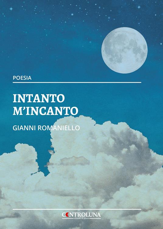 Intanto m'incanto. Tra un vorticare (in)finito - Gianni Romaniello - copertina