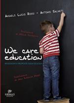 We care education. Riflessioni e proposte sulla scuola