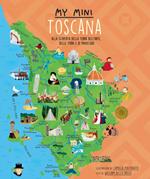 My mini Toscana. Alla scoperta della terra dell’arte, delle torri e di Pinocchio