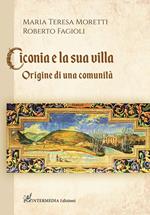 Ciconia e la sua villa. Origine di una comunità