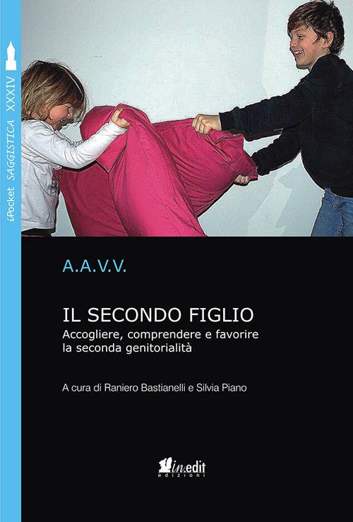 Il secondo figlio. Accogliere, comprendere e favorire la seconda genitorialità . Nuova ediz. - copertina