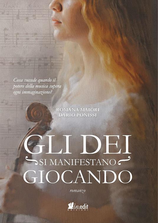 Gli dei si manifestano giocando. Nuova ediz. - Romana Maiori,Dario Ponissi - copertina