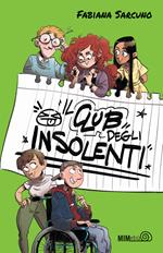 Il club degli insolenti. Ediz. illustrata