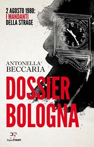 Dossier Bologna. 2 agosto 1980: i mandanti della strage