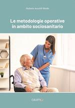 Le metodologie operative in ambito sociosanitario