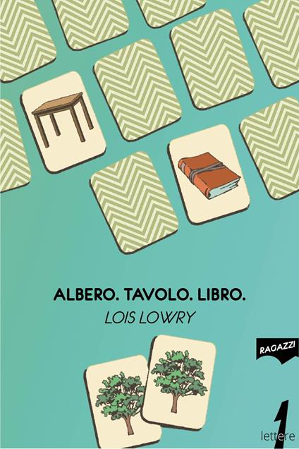 Albero. Tavolo. Libro - Lois Lowry - copertina