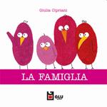 La famiglia. Ediz. a colori