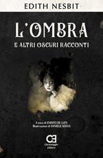 L'ombra e altri oscuri racconti