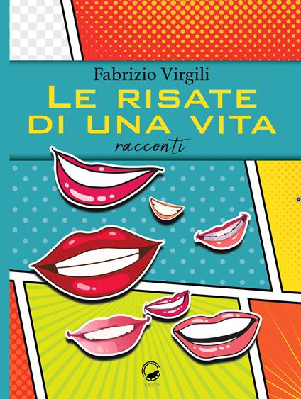 Le risate di una vita - Fabrizio Virgili - copertina