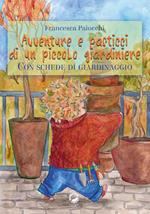 Avventure e pasticci di un piccolo giardiniere