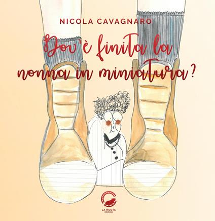 Dov'è finita la nonna in miniatura? - Nicola Cavagnaro,Francesca Smith - ebook