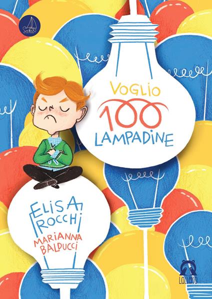 Voglio 100 lampadine. Ediz. illustrata - Elisa Rocchi - copertina